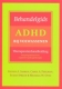 Behandelgids ADHD bij volwassenen, therapeutenhandleiding